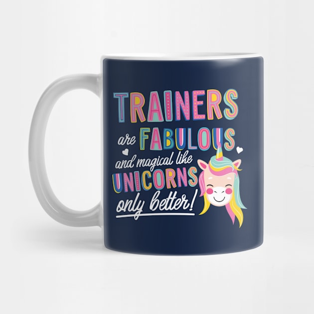 Trainers are like Unicorns Gift Idea by BetterManufaktur